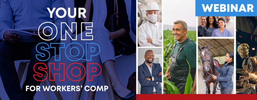 Your One Stop Shop for Workers' Comp Webinar